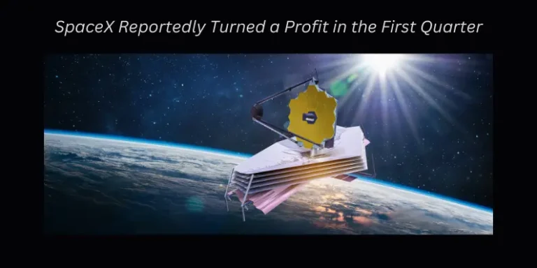 SpaceX Turned a Profit in the First Quarter of 2023